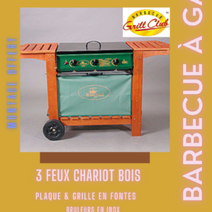 BARBECUE 3 FEUX - CHARIOT BOIS